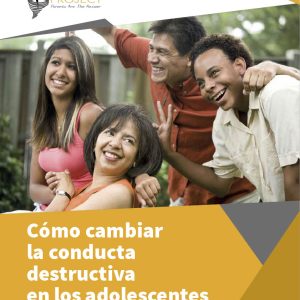 Changing Destructive Adolescent Behavior, Teacher’s Guide: Spanish