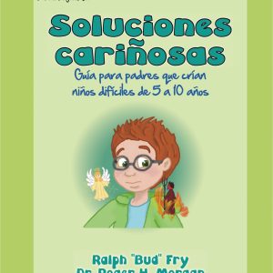Loving Solutions Teacher’s Guide: Spanish