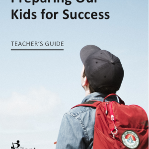 Preparing Our Kids for Success Teacher's Guide: English