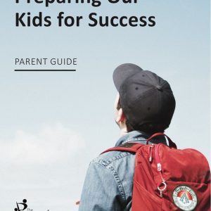 Preparing Our Kids for Success Parent Guide: English